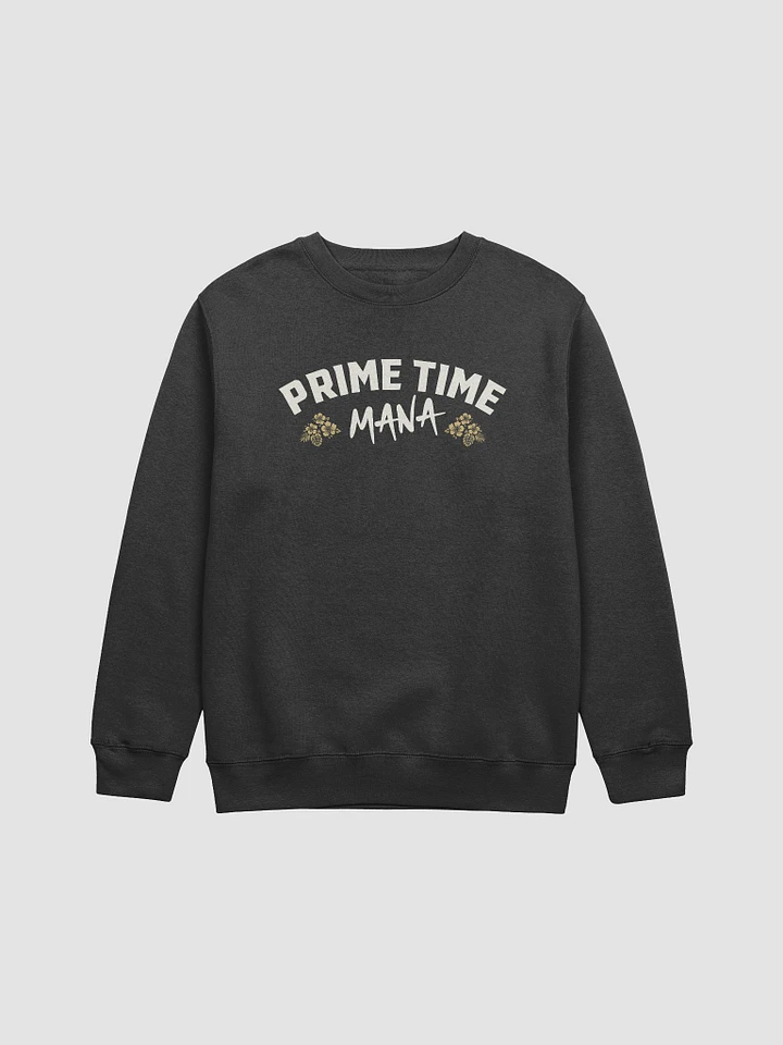 Prime Time Mana Sweatshirt product image (1)