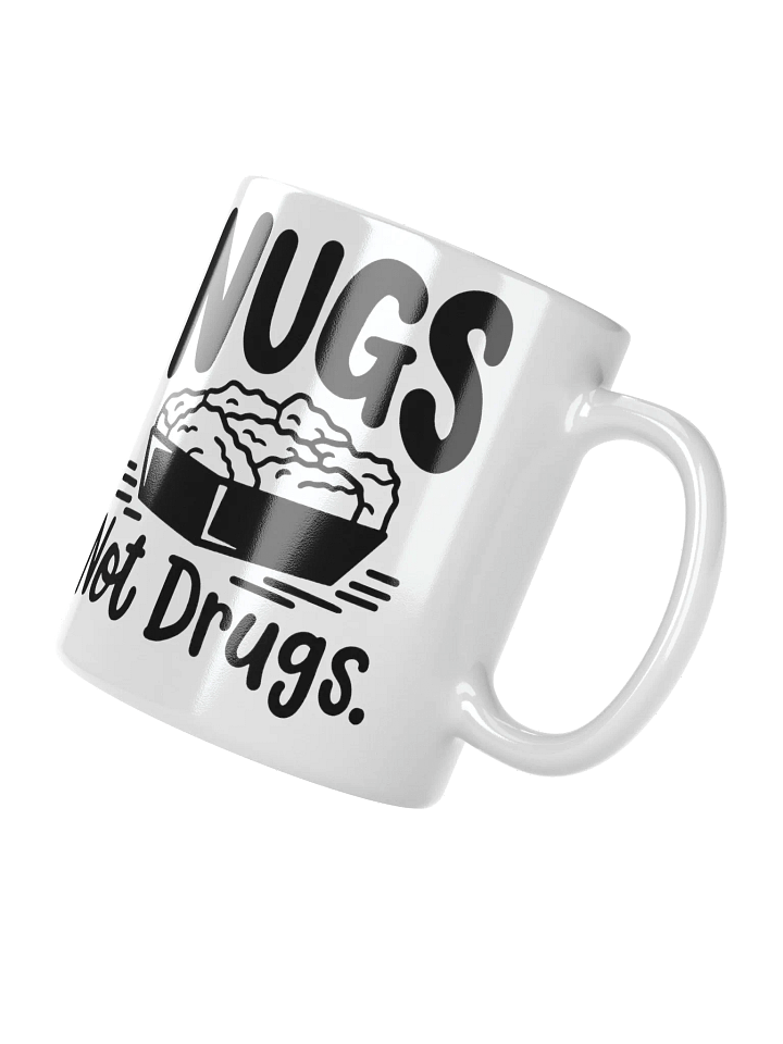 Nugs Not Drugs - White Glossy Mug product image (2)