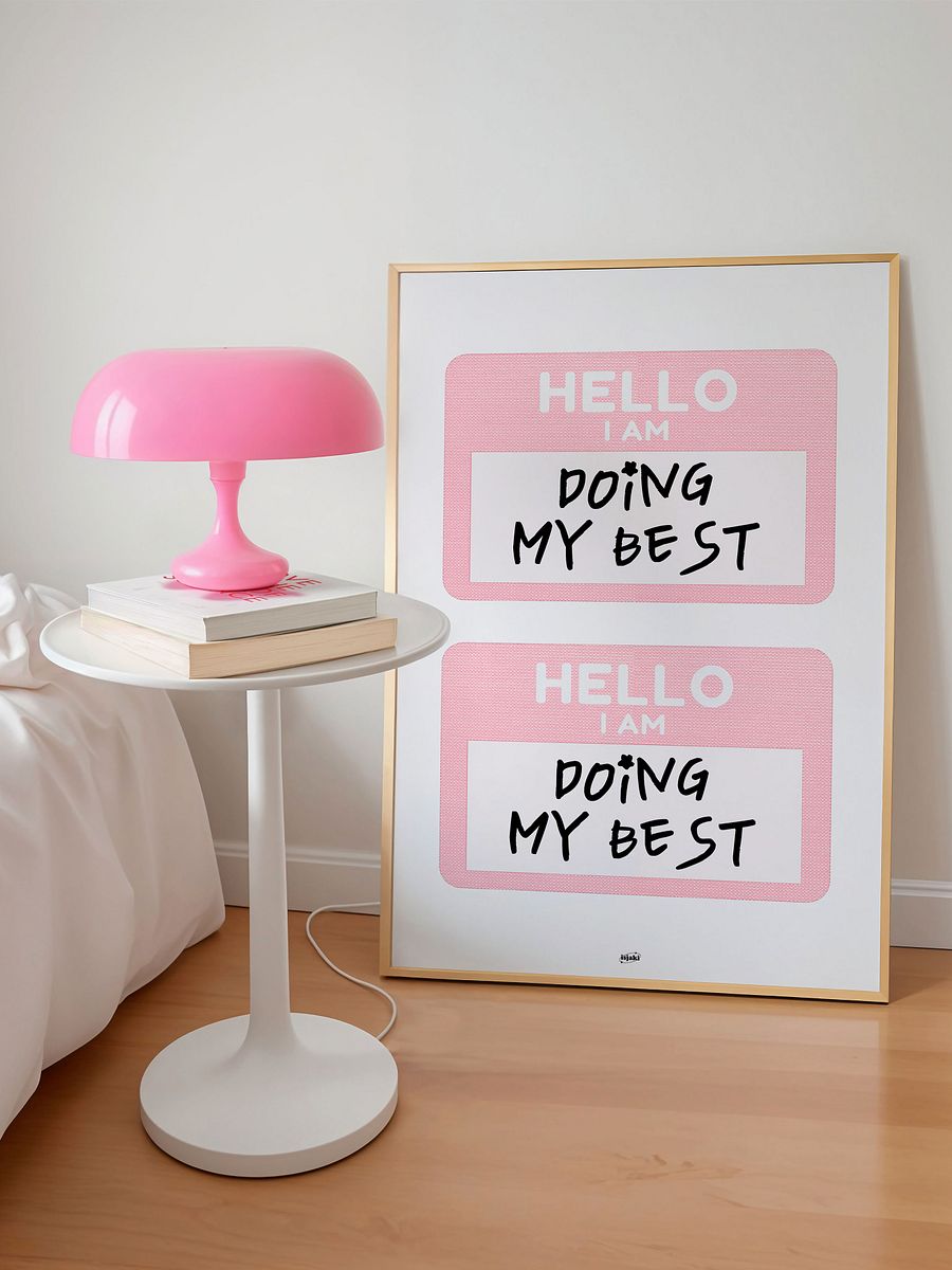 Hello I Am Doing My Best Print product image (6)