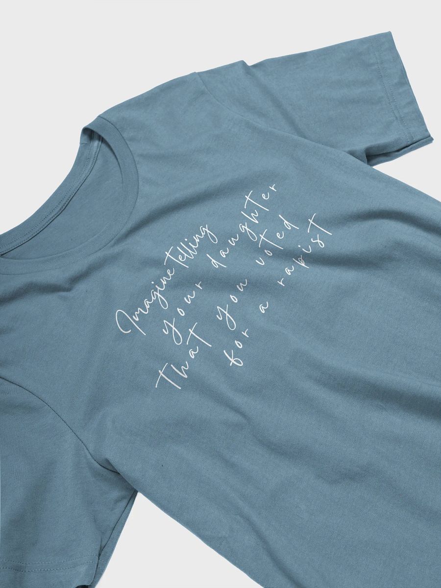 You Voted for a Rapist * T-Shirt - Being Liberal product image (2)