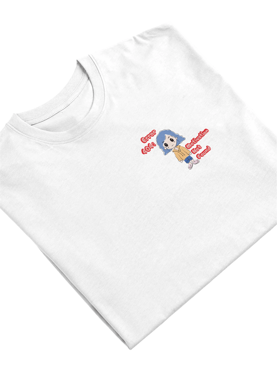 Error 404: Motivation Not Found Tee product image (3)