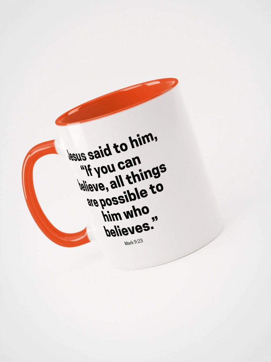Jesus Said To Him If You Can Believe All Things Are Possible To Him Who Believes Mark 9:23 Two-Tone Mug product image (3)