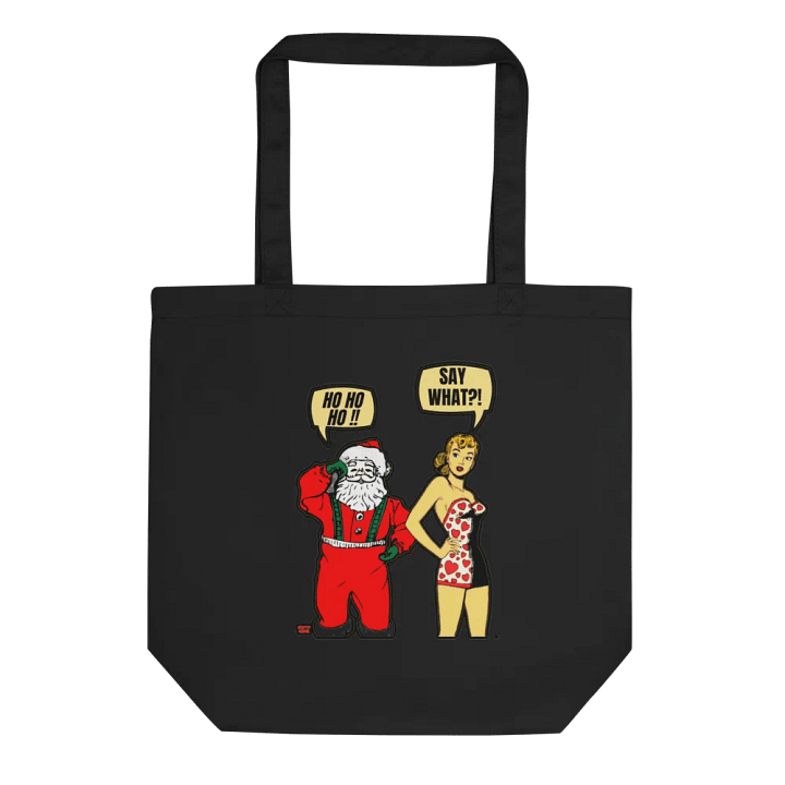 HO HO HO!! SAY WHAT?! product image (1)