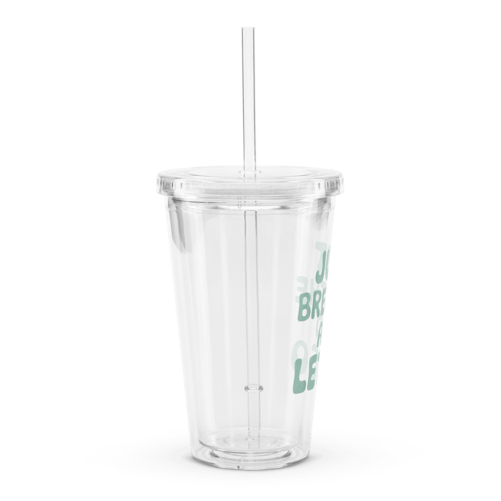 Just Breathe And Let Go Plastic Tumbler product image (3)