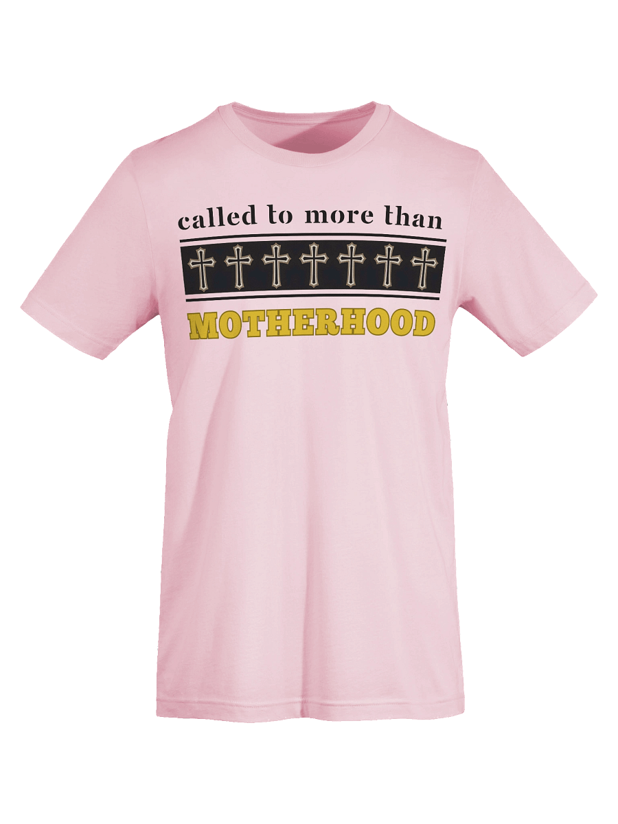 Called to more than Motherhood | Christian Mom Bella T-shirt | Faith-Based Gifts for Christian Moms product image (6)