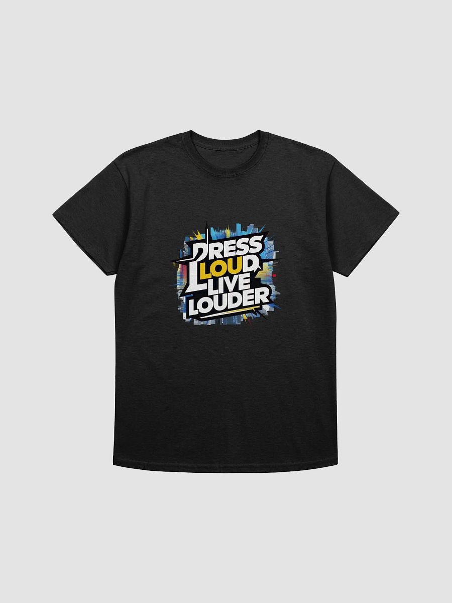Dress loud, live louder - streetwear style fashion product image (1)