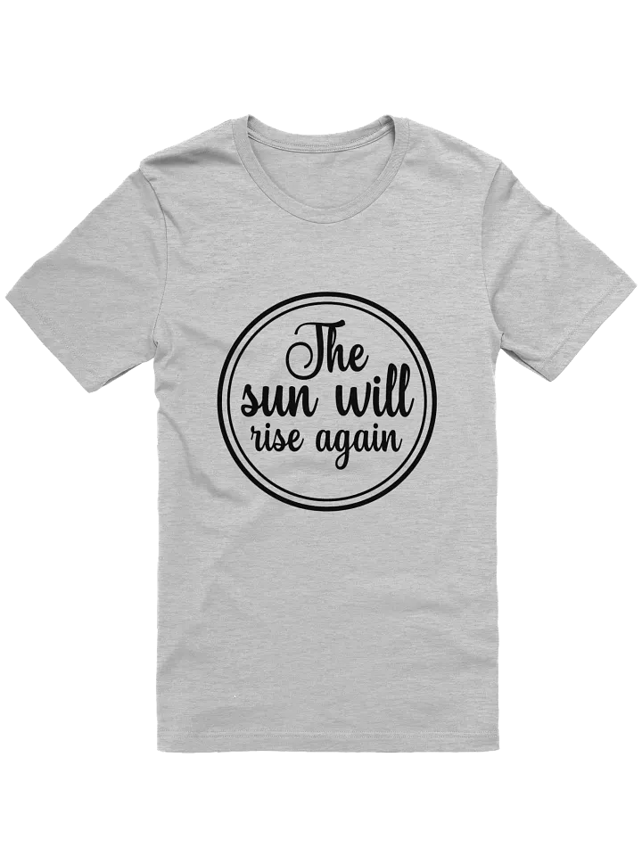 Sun will Rise T-Shirt product image (10)