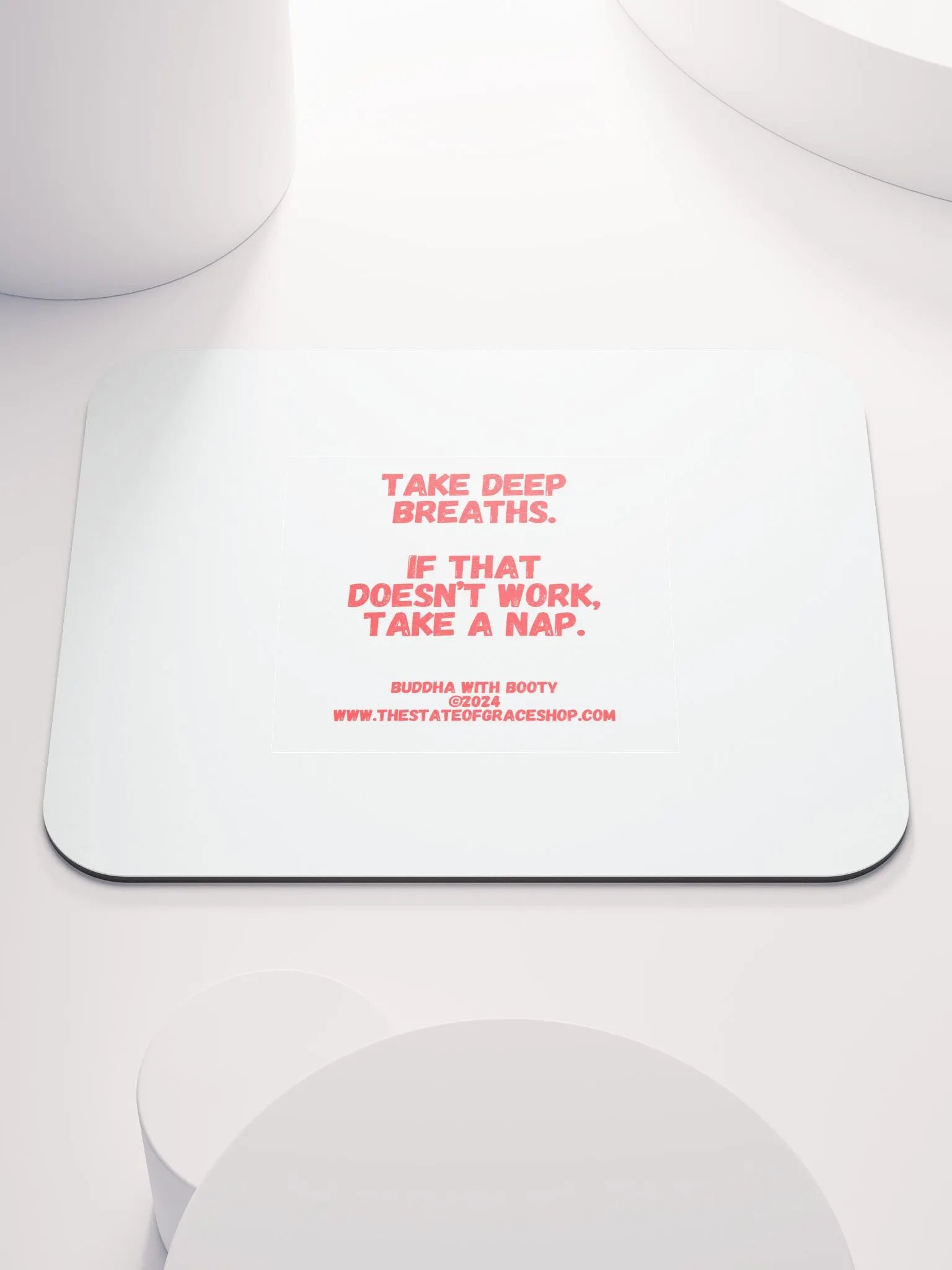 BUDDHA WITH BOOTY DESK MATS 4 U - “Take deep breaths. If that doesn’t work, take a nap.” product image (1)