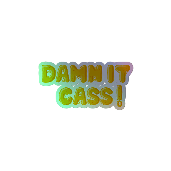 DAMN IT CASS! KISS CUT HOLOGRAGH STICKER product image (2)