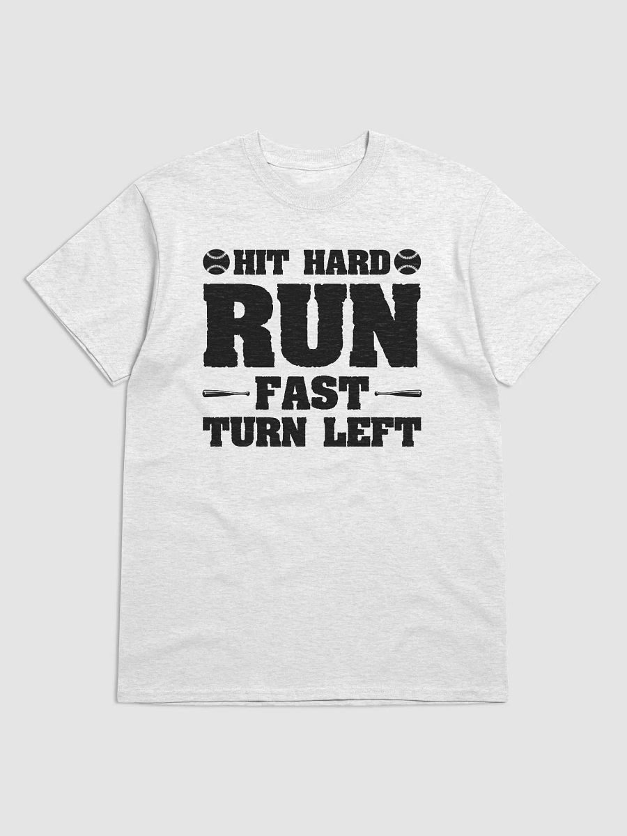 Hit Hard Run Fast Turn Left Baseball product image (3)