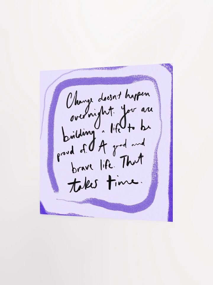 Change Takes Time Art Print product image (7)