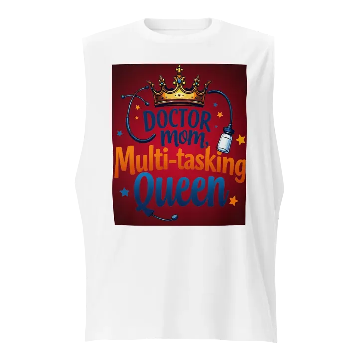 doctor mom, Multi-tasking Queen Muscle Tank product image (5)
