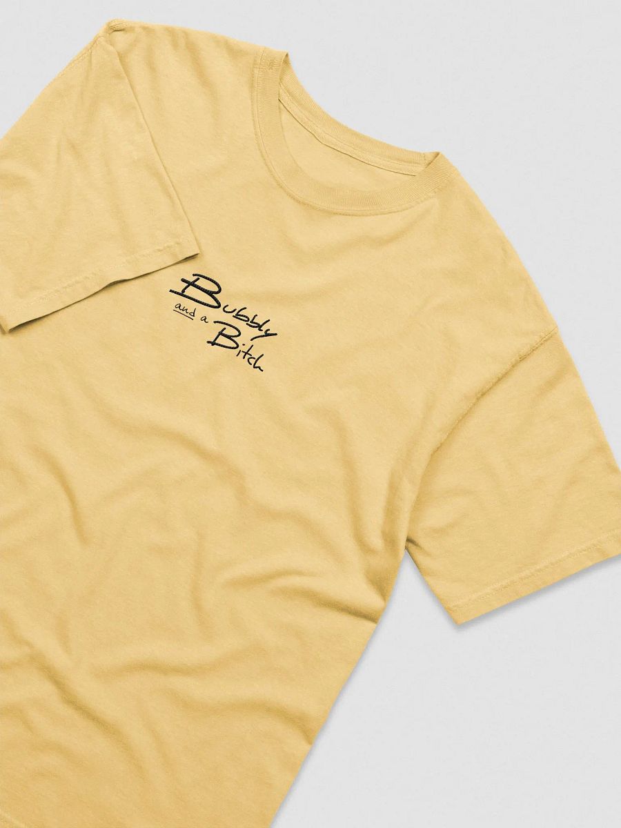 Bubbly and a B*tch embroidered garment-dyed tee product image (4)