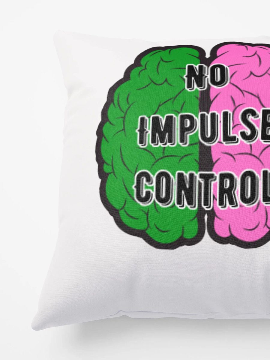 No Impulse Control Pillow product image (3)