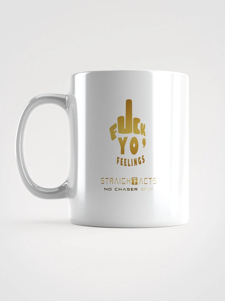 Fuck Yo' Feelings Mug product image (18)