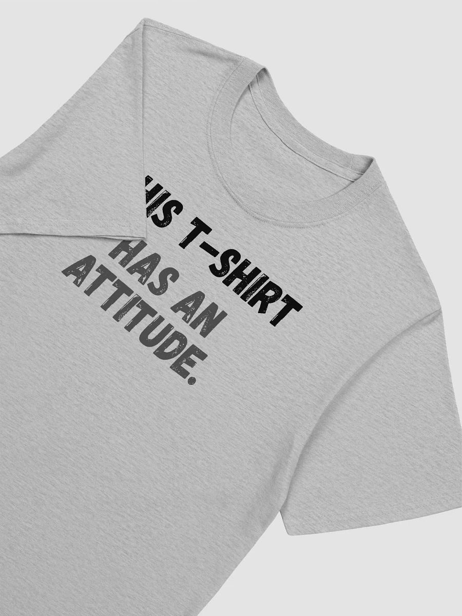 This t-shirt has an attitude. product image (6)
