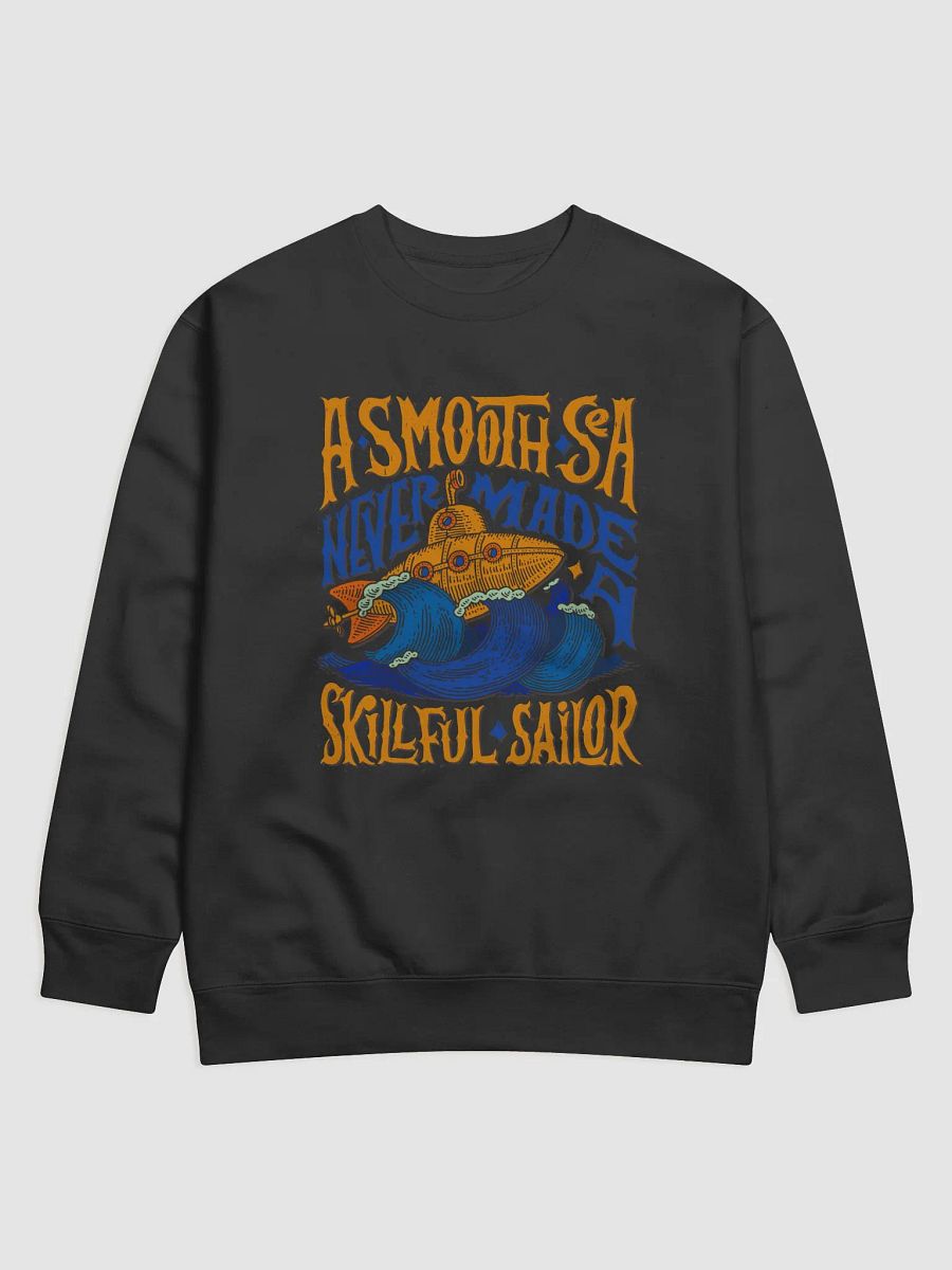 A SMOOTH SEA NEVER MADE A SKILLFUL SAILOR product image (9)