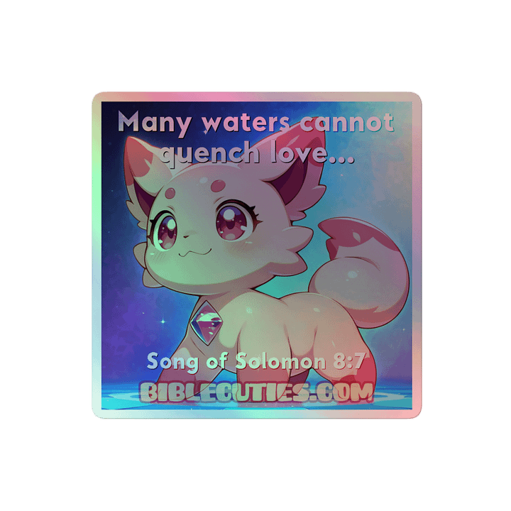 Bible Cuties Naomi - Many waters cannot quench love Holographic Sticker product image (2)