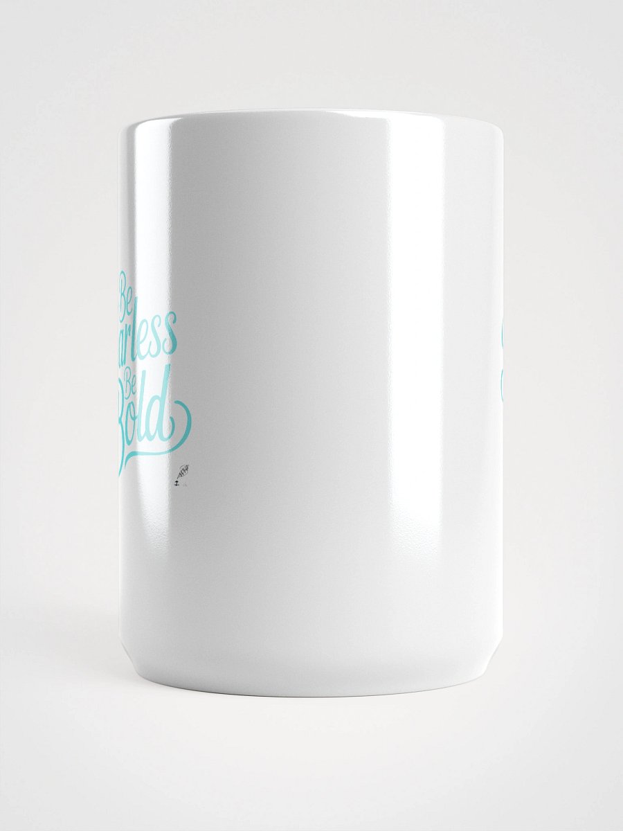 Be Fearless Be Bold Mug product image (5)