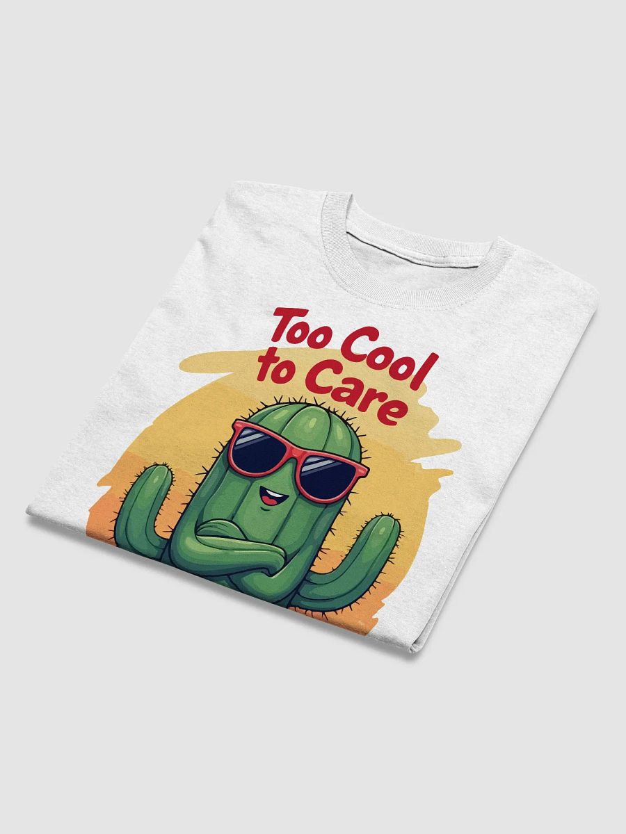 Too Cool to Care T-Shirt product image (3)