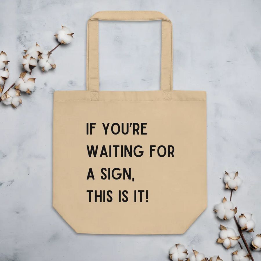If You're Waiting For A Sign Tote Bag product image (4)