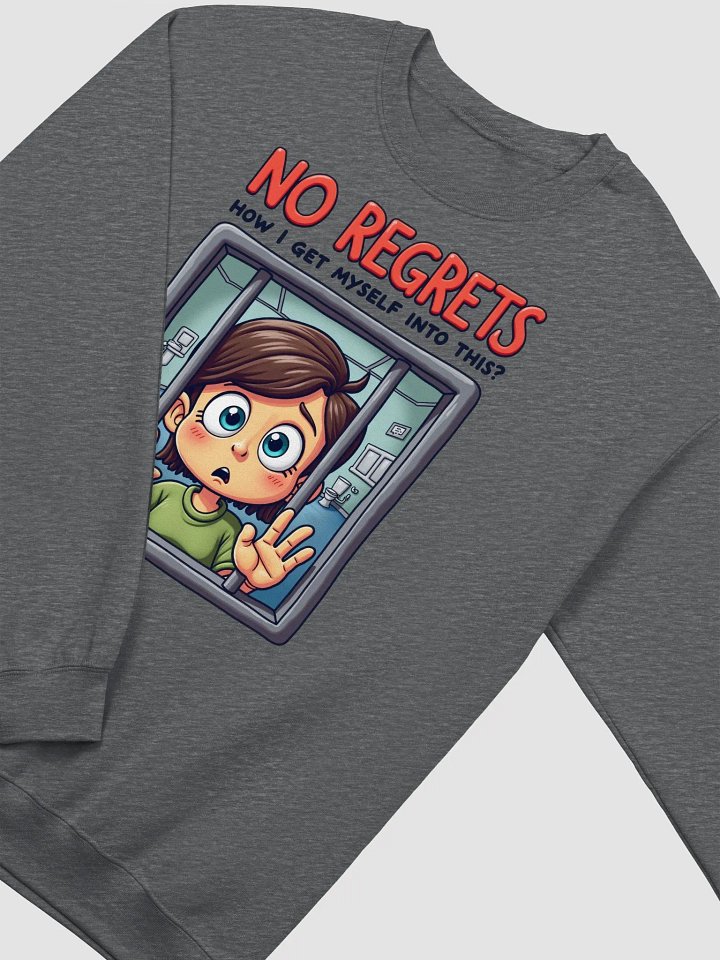 No Regrets Behind Bars Sweatshirt product image (15)