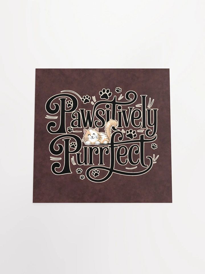 Pawsitively Purrfect Cat Poster product image (2)