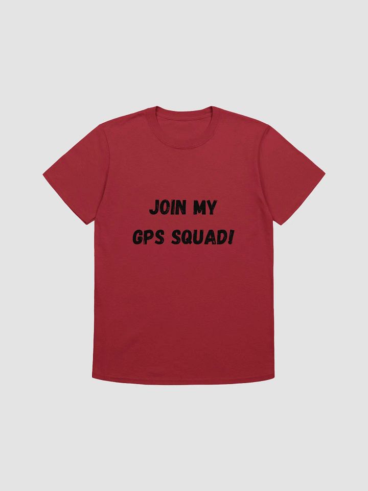 Join my GPS squad! - Inviting Geocaching T-Shirt product image (2)