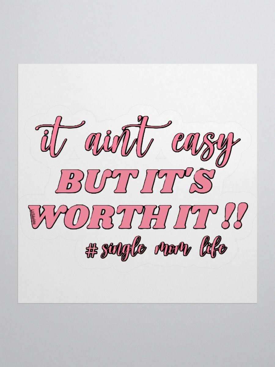 IT AIN'T EASY BUT IT'S WORTH IT!! product image (3)