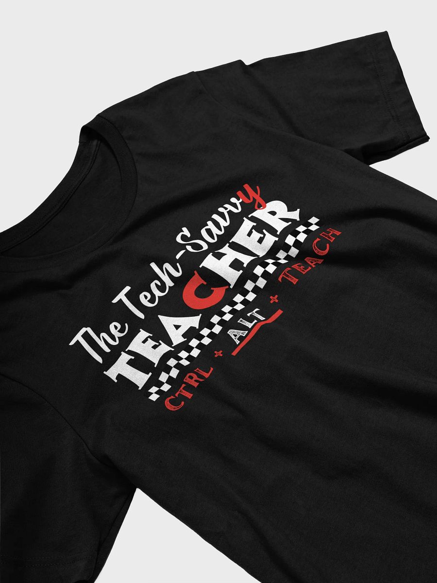 The Tech Savvy Teacher, Ctrl + Alt + Teach Bella Canvas T-shirt product image (3)