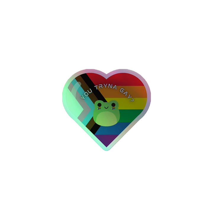 You Tryna Gay? Holo Sticker product image (1)