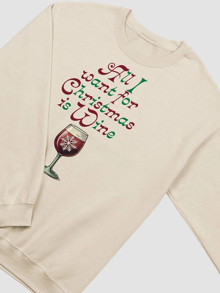 "All I Want For Christmas is WINE" Crewneck product image (2)