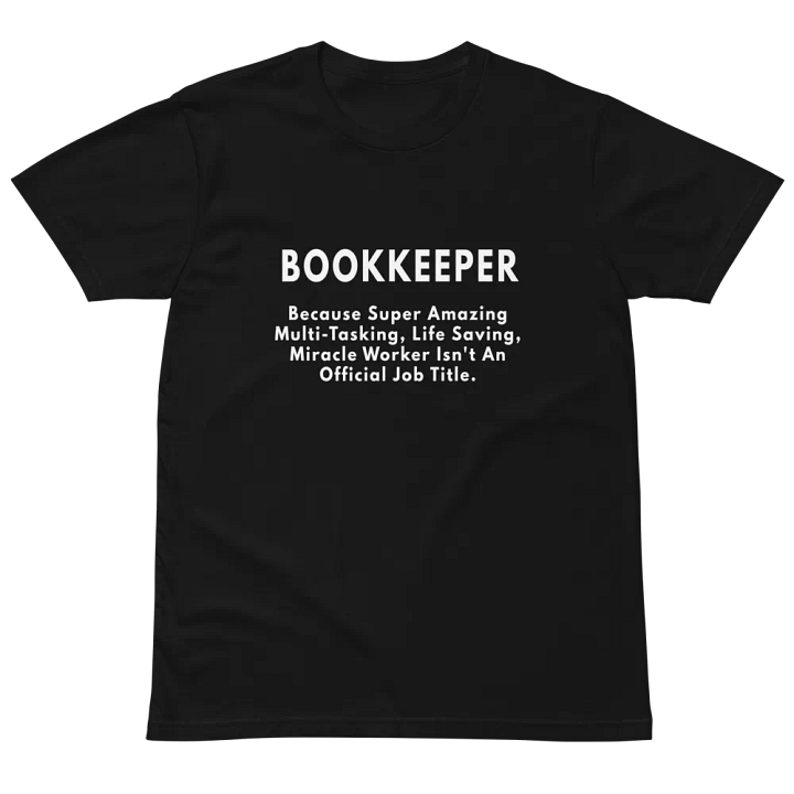 Bookkeeper because amazing Unisex Premium T-Shirt product image (2)
