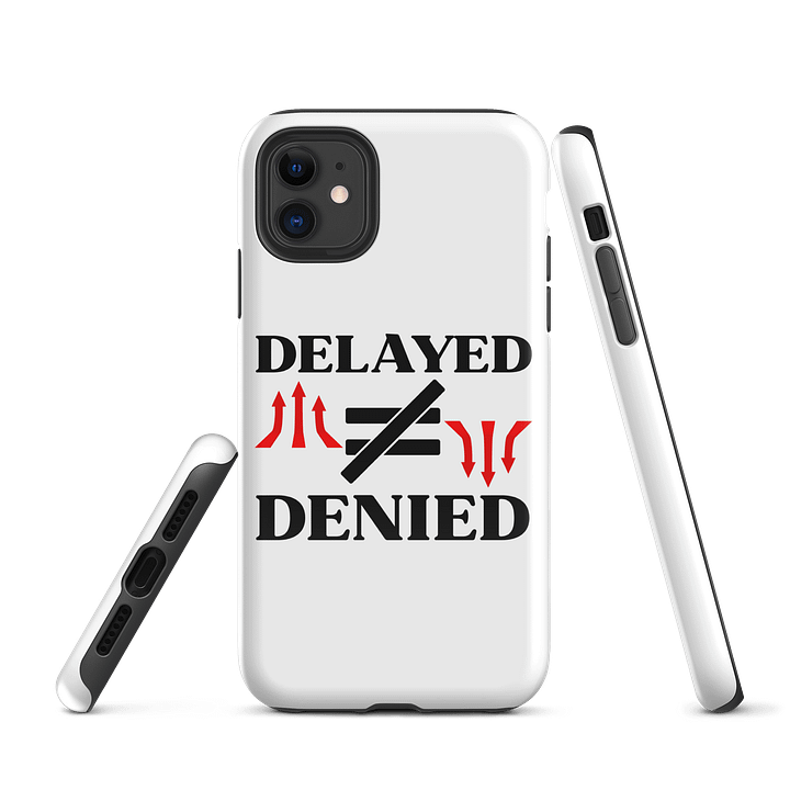 Delayed Not Denied Tough Case for iPhone® product image (1)