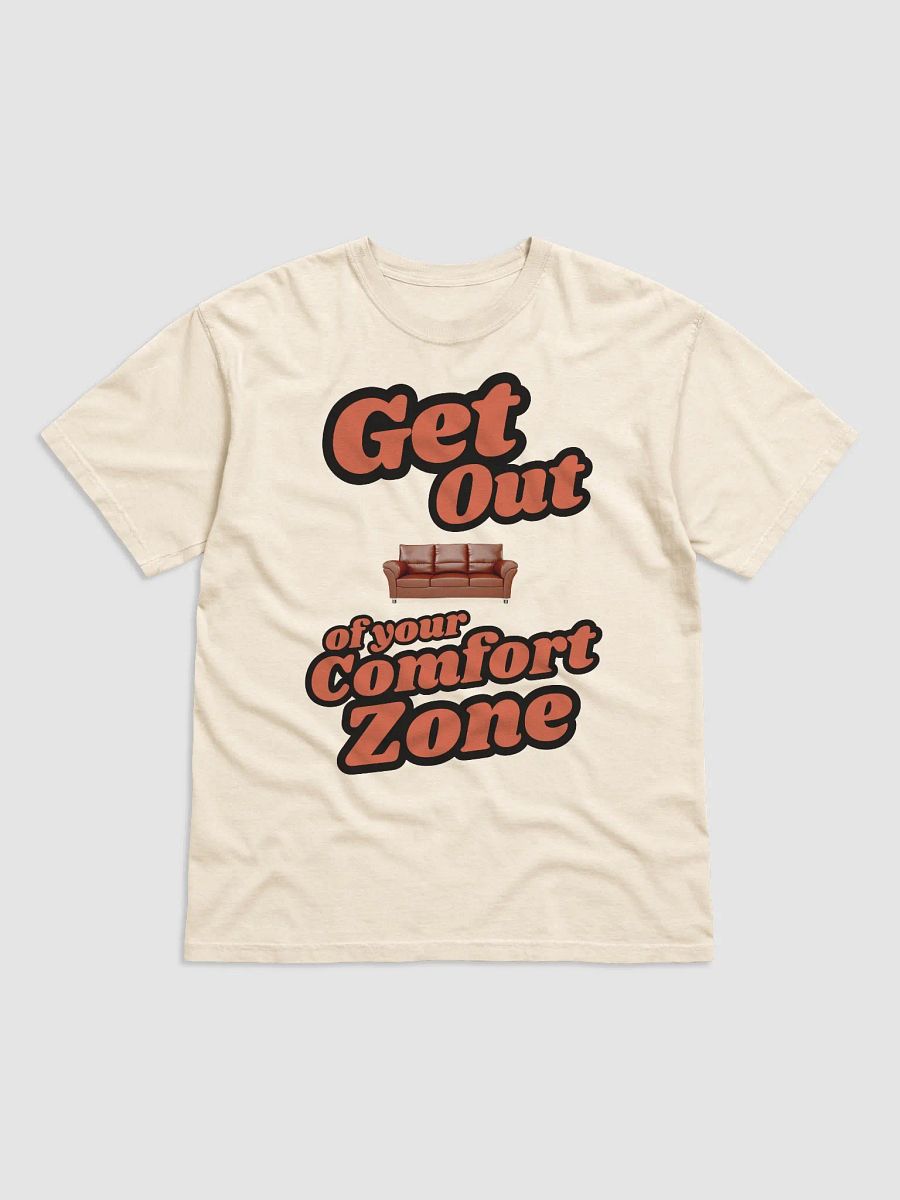 Get Out of Your Comfort Zone T-Shirt product image (3)
