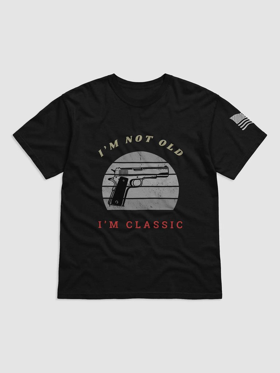 I'm Not Old - I'm Classic product image (7)