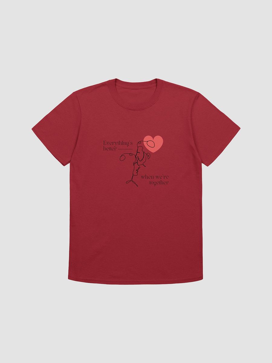 Everything's better when we are together | Unisex T-shirt product image (6)