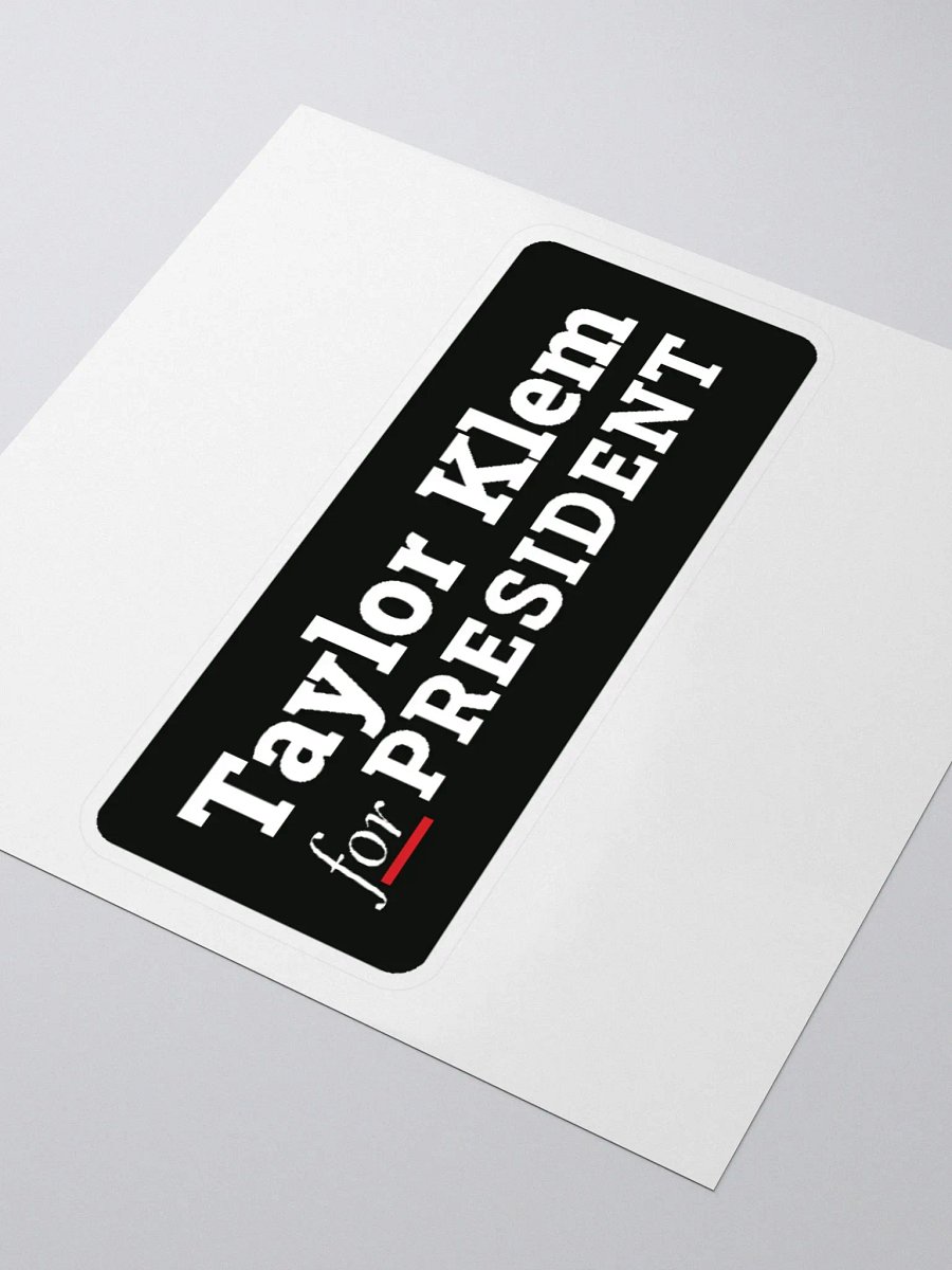 Taylor Klem for President Black Sticker product image (8)