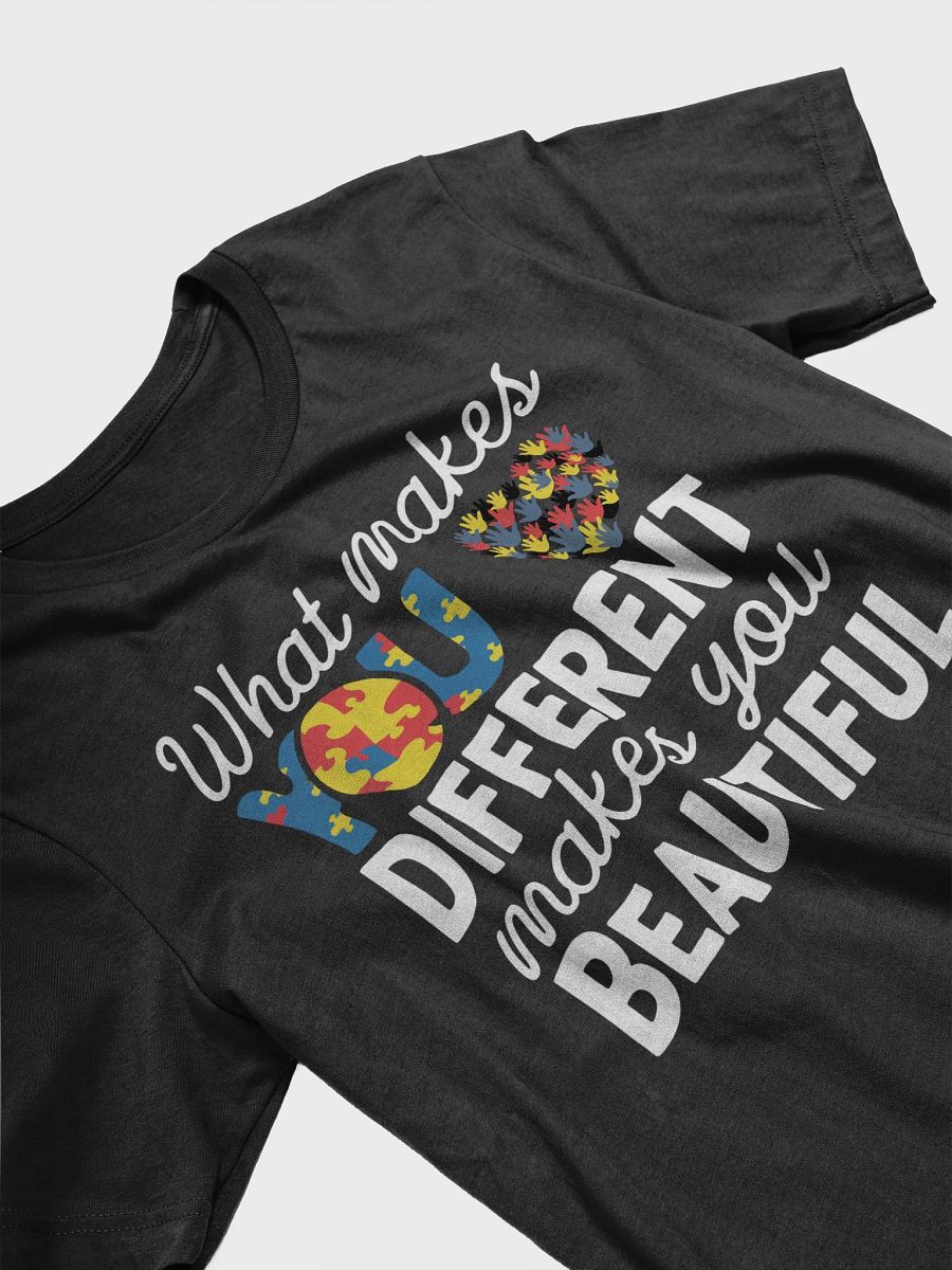 What Makes You Different Makes You Beautiful Unisex T-shirt product image (4)