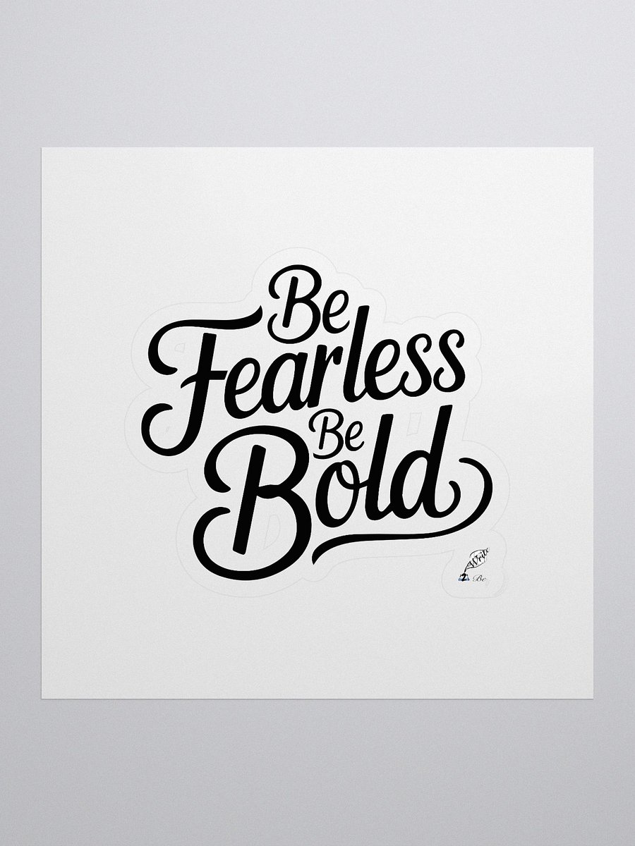 Be Fearless Be Bold Sticker product image (1)