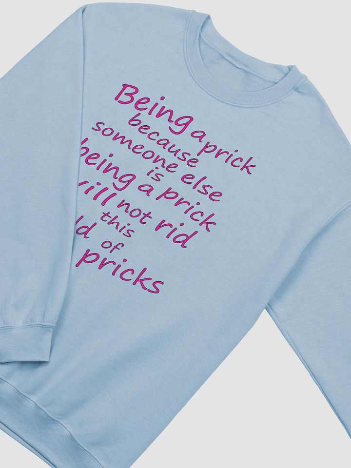 Stop Being A Prick - Pink Lettering - Gildan Classic Crewneck Sweatshirt product image (1)
