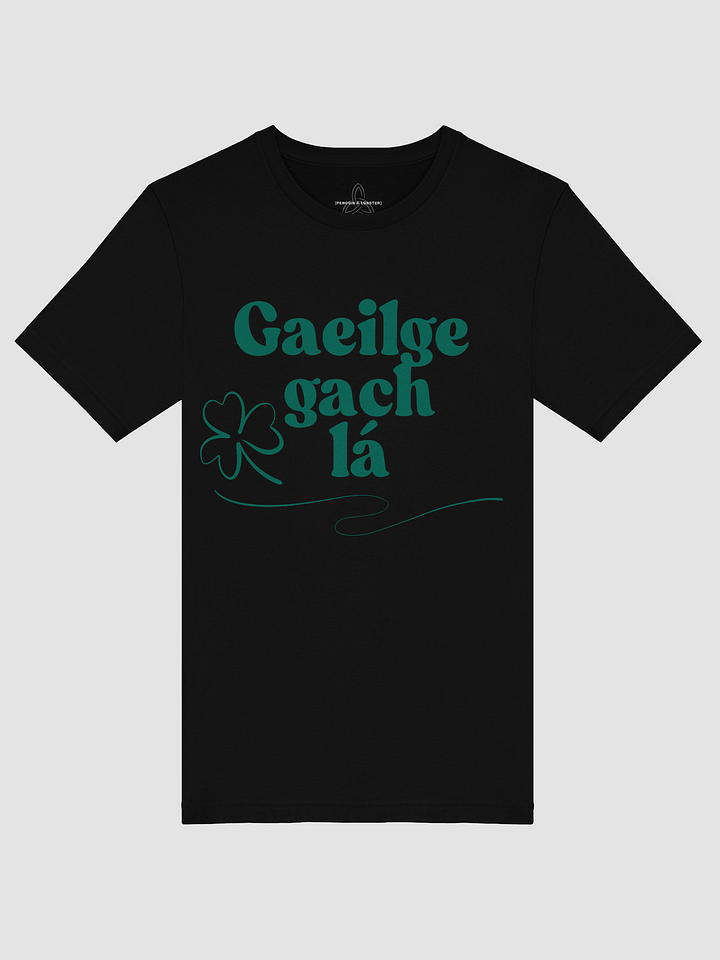 Gaeilge Gach Lá (Irish Every Day) T-Shirt product image (1)
