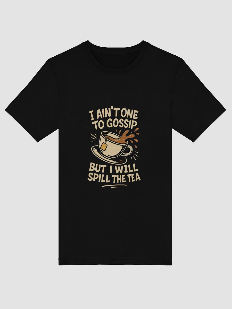 Spill the Tea T-shirt product image (5)