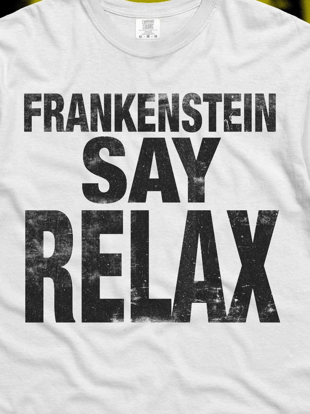 Frankenstein Say Relax T-Nic product image (2)