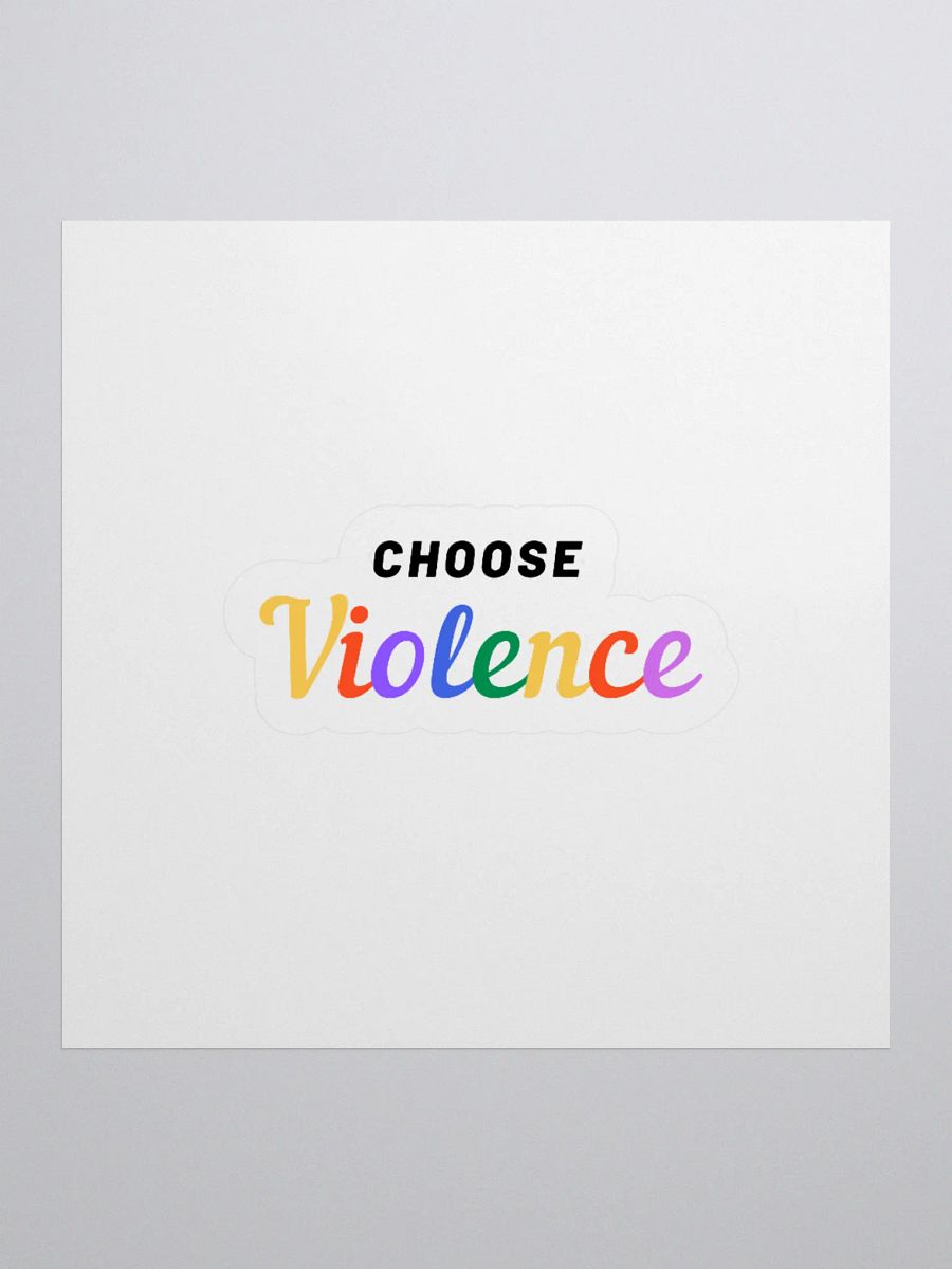 Choose Violence Sticker product image (3)