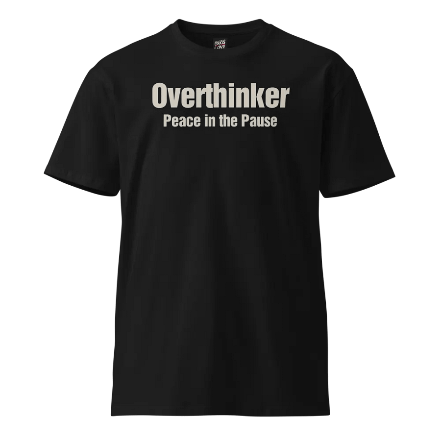Peace in the Pause – "Overthinker" T-Shirt product image (1)