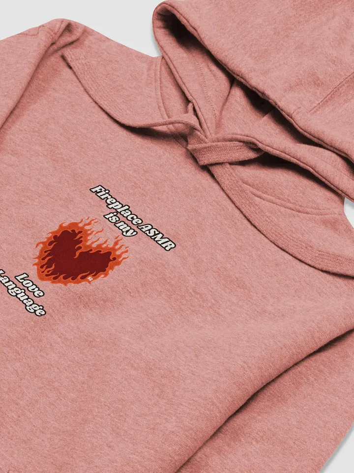 Flaming Heart - Fireplace ASMR is my Love Language | Hoodie product image (2)
