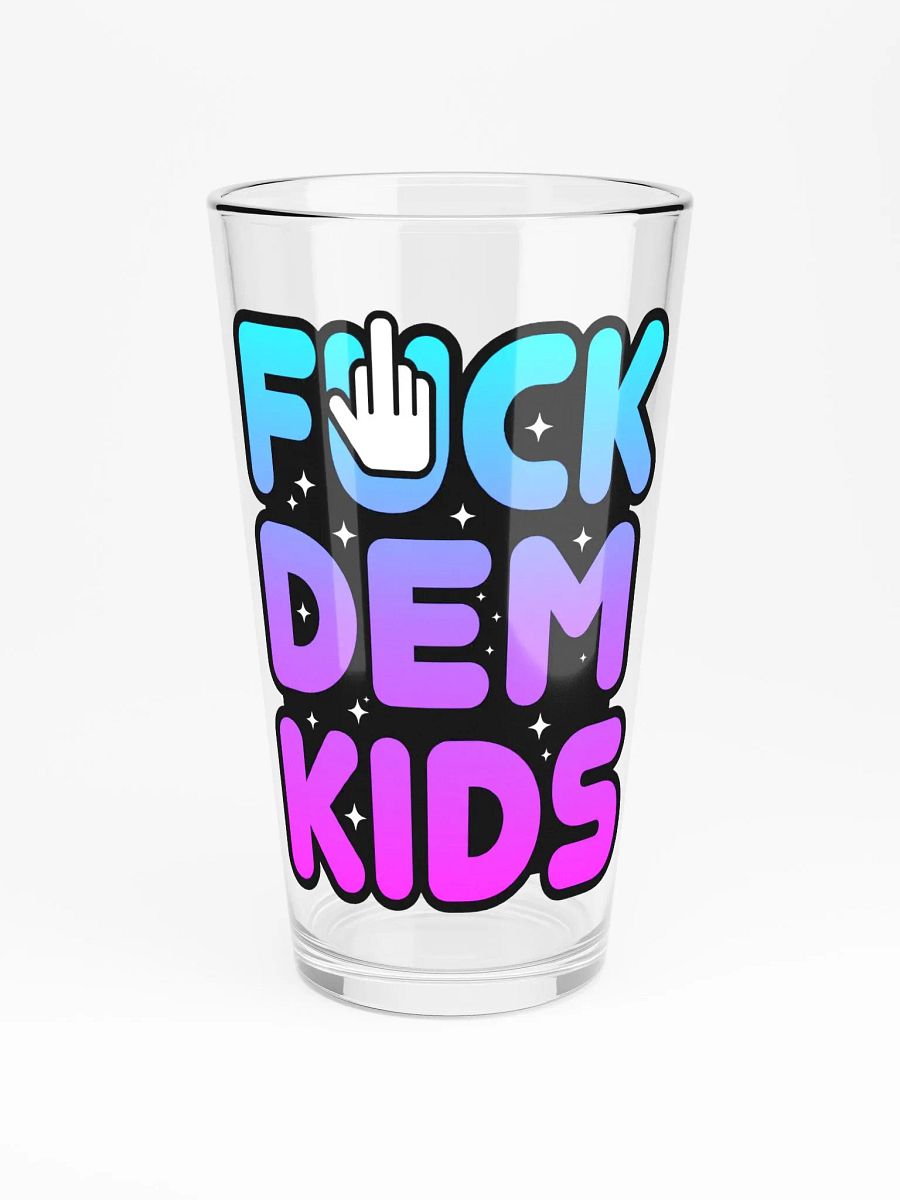 FUCK DEM KIDS PINT GLASS product image (3)
