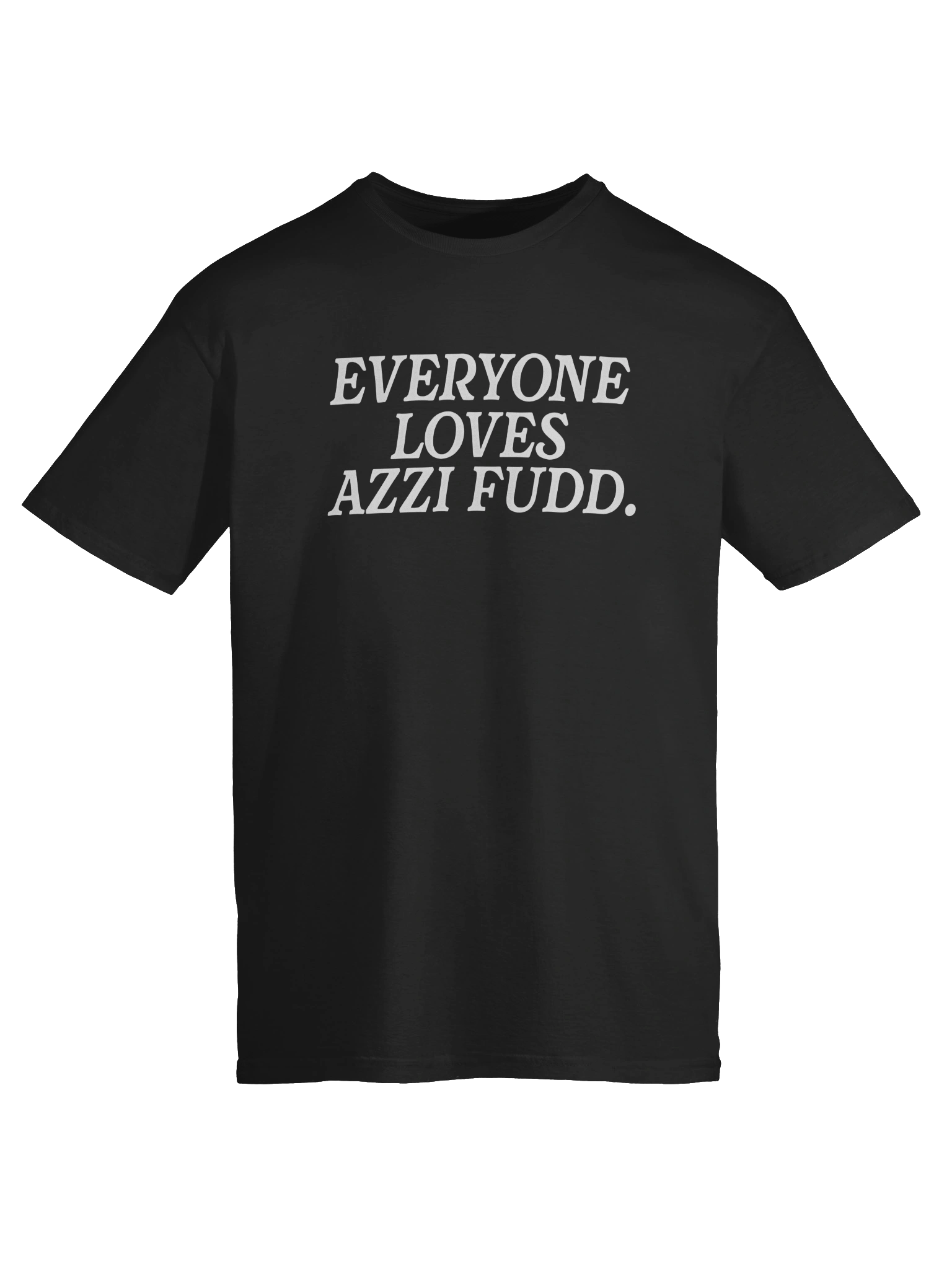 Everyone Loves Azzi Fudd T-Shirt product image (6)