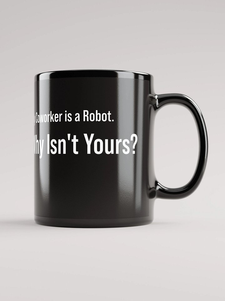 "My Coworker is a Robot. Why Isn’t Yours?" – Knightscope Branded Mug product image (1)